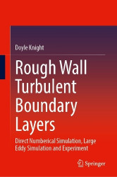 Rough Wall Turbulent Boundary Layers - Direct Numerical Simulation, Large Eddy Simulation and Experiment