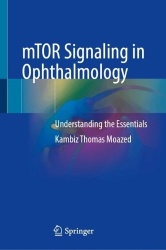mTOR Signaling in Ophthalmology : Understanding the Essentials