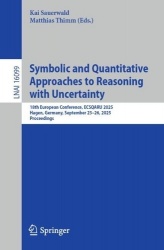 Symbolic and Quantitative Approaches to Reasoning with Uncertainty : 18th European Conference, ECSQARU 2025, Hagen,