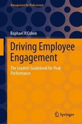Driving Employee Engagement : A Leader’s Guidebook for Peak Performance