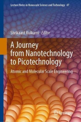 A Journey from Nanotechnology to Picotechnology - Atomic and Molecular Scale Engineering