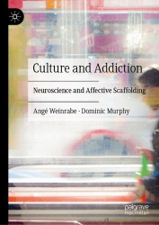 Culture and Addiction - Neuroscience and Affective Scaffolding
