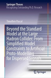 Beyond the Standard Model at the Large Hadron Collider: From Simplified Model Constraints to Artificial Proto-Modelling for