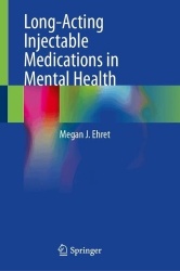 Long-Acting Injectable Medications in Mental Health