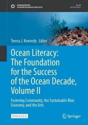 Ocean Literacy: The Foundation for the Success of the Ocean Decade, Volume II : Fostering Community, the Sustainable Blue