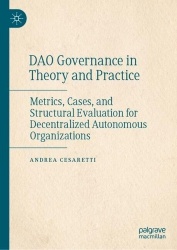 DAO Governance in Theory and Practice : Metrics, Cases, and Structural Evaluation for Decentralized Autonomous Organizations