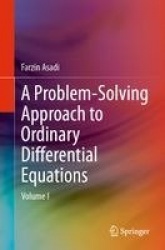 A Problem-Solving Approach to Ordinary Differential Equations - Volume I