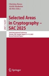 Selected Areas in Cryptography – SAC 2025 : 32nd International Conference, Toronto, ON, Canada, August 13–15, 2025,