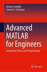 Advanced MATLAB for Engineers - Integrating Theory and Programming