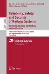 Reliability, Safety, and Security of Railway Systems. Modelling, Analysis, Verification, and Certification : 6th