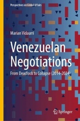 Venezuelan Negotiations - From Deadlock to Collapse (2014–2024)