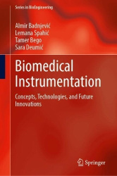 Biomedical Instrumentation - Concepts, Technologies, and Future Innovations