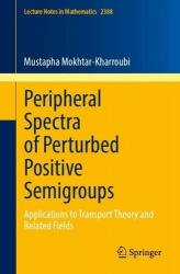 Peripheral Spectra of Perturbed Positive Semigroups - Applications to Transport Theory and Related Fields