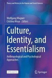 Culture, Identity, and Essentialism : Anthropological and Psychological Approaches