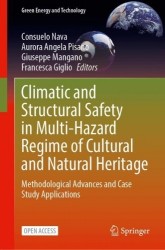Climatic and Structural Safety in Multi-Hazard Regime of Cultural and Natural Heritage - Methodological Advances and Case Study 