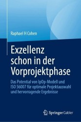 Exzellenz schon in der Vorprojektphase - Das Potential von IpOp-Modell und ISO 56007 für optimale Projektauswahl und hervorragen