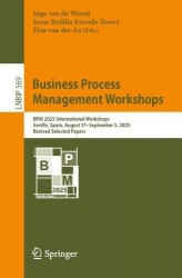 Business Process Management Workshops - BPM 2025 International Workshops, Seville, Spain, August 31–September 5, 2025, Revised S