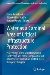 Water as a Cardinal Area of Critical Infrastructure Protection - Proceedings of the 6th International Conference on Central Euro