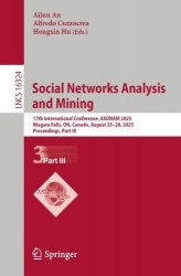 Social Networks Analysis and Mining : 17th International Conference, ASONAM 2025, Niagara Falls, ON, Canada, August