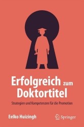 Erfolgreich zum Doktortitel : Strategien und Kompetenzen für die Promotion