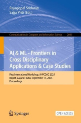 AI & ML - Frontiers in Cross Disciplinary Applications & Case Studies - First International Workshop, AI-FCDAC 2025, Rajkot, Guj