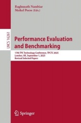 Performance Evaluation and Benchmarking - 17th TPC Technology Conference, TPCTC 2025, London, UK, September 1, 2025, Revised Sel