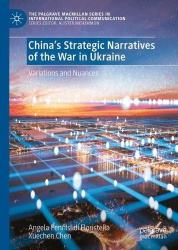 China’s Strategic Narratives of the War in Ukraine : Variations and Nuances