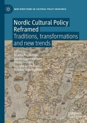 Nordic Cultural Policy Reframed : Traditions, transformations and new trends