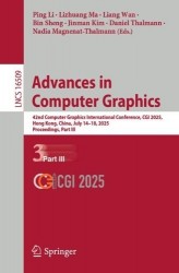 Advances in Computer Graphics - 42nd Computer Graphics International Conference, CGI 2025, Hong Kong, China, July 14–18, 2025, P