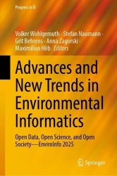 Advances and New Trends in Environmental Informatics - Open Data, Open Science, and Open Society—EnviroInfo 2025