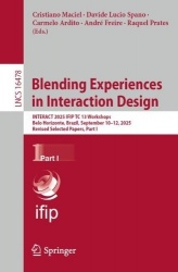 Blending Experiences in Interaction Design - INTERACT 2025 IFIP TC 13 Workshops, Belo Horizonte, Brazil, September 8–12, 2025, R