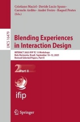 Blending Experiences in Interaction Design - INTERACT 2025 IFIP TC 13 Workshops, Belo Horizonte, Brazil, September 8–12, 2025, R