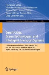 Smart Cities, Green Technologies, and Intelligent Transport Systems : 13th International Conference, SMARTGREENS 2024, and