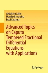 Advanced Topics on Caputo Tempered Fractional Diﬀerential Equations with Applications