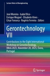 Gerontechnology VII - Contributions to the Eight International Workshop on Gerontechnology, IWoG 2025, November 28, 2025, Évora,