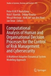 Computational Analysis of Human and Organisational Decision Processes for the Control of Risk Management and Cybersecurity - A M