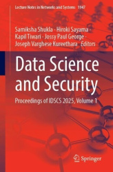 Data Science and Security - Proceedings of IDSCS 2025, Volume 1