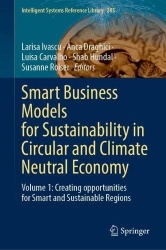 Smart Business Models for Sustainability in Circular and Climate Neutral Economy : Volume 1: Creating Opportunities for