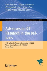 Advances in ICT Research in the Balkans : 11th Balkan Conference in Informatics, BCI 2025, Tirana, Albania, October