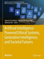 Artificial Intelligence Powered Ethical Systems, Generative Intelligence, and Societal Futures