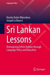 Sri Lankan Lessons : Reimagining Ethnic Habitus through Language Policy and Education