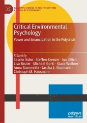 Critical Environmental Psychology - Power and Emancipation in the Polycrisis