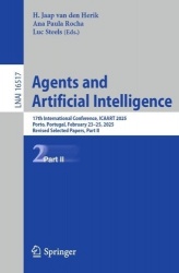 Agents and Artificial Intelligence : 17th International Conference, ICAART 2025, Porto, Portugal, February 23–25, 2025,