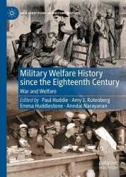 Military Welfare History since the Eighteenth Century : War and Welfare