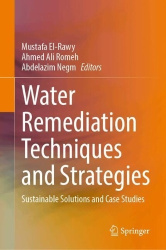 Water Remediation Techniques and Strategies - Sustainable Solutions and Case Studies