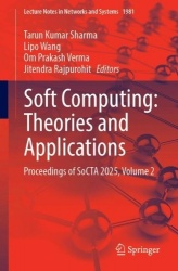Soft Computing: Theories and Applications : Proceedings of SoCTA 2025, Volume 2
