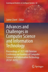 Advances and Challenges in Computer Science and Information Technology : Proceedings of 2025 4th Eurasian Conference on