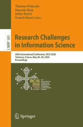 Research Challenges in Information Science - 20th International Conference, RCIS 2026, Toulouse, France, May 26–29, 2026, Procee