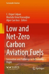 Low and Net-Zero Carbon Aviation Fuels : Innovation and Pathways to Sustainable Flight