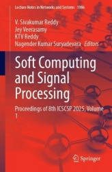 Soft Computing and Signal Processing : Proceedings of 8th ICSCSP 2025, Volume 1